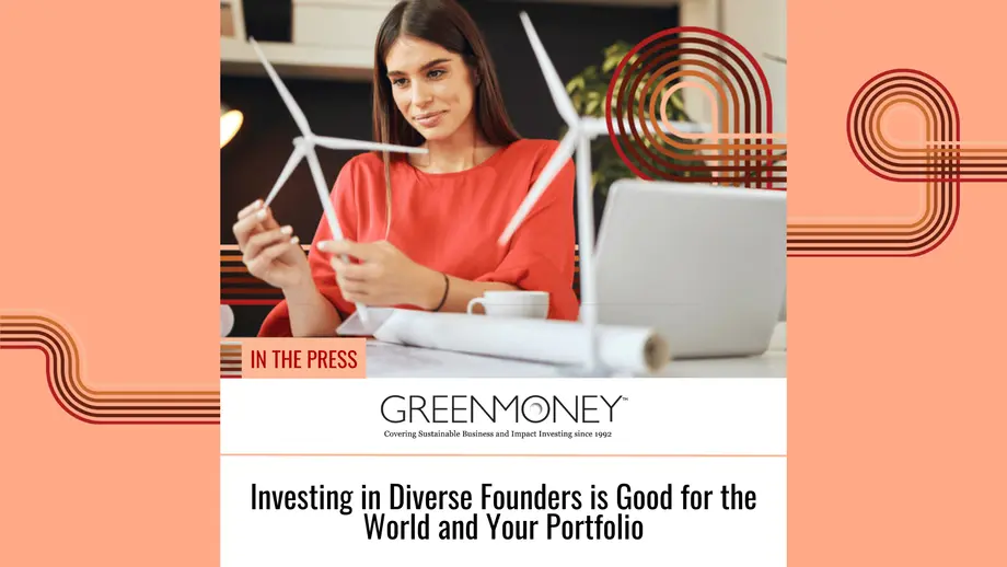 Investing in Diverse Founders is Good for the World and Your Portfolio