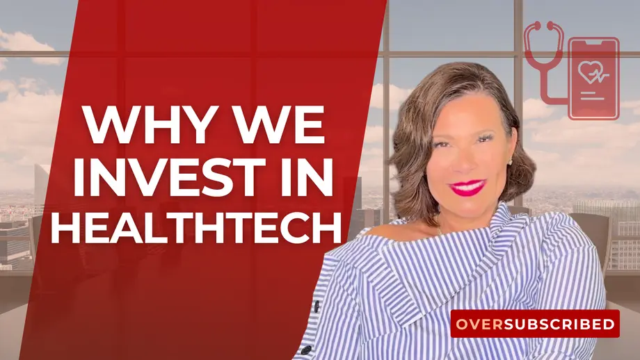 Oversubscribed: Why We Invest In Healthtech